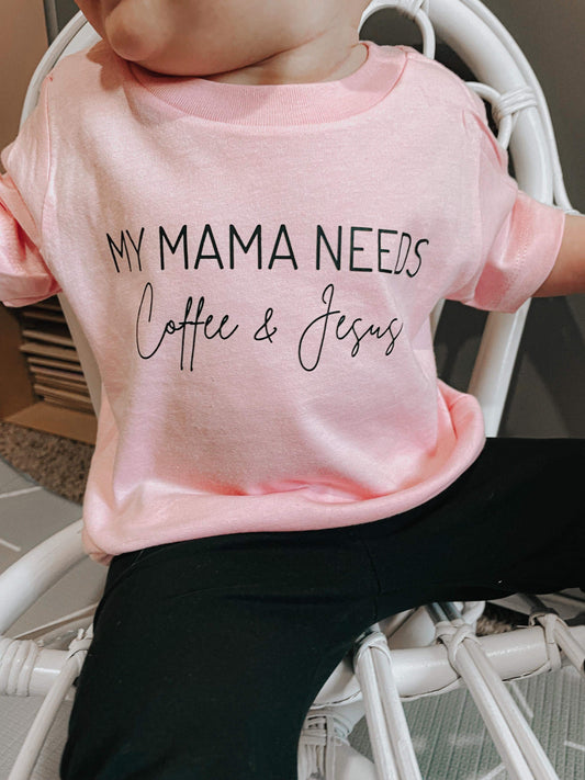 My Mama Needs Coffee and Jesus